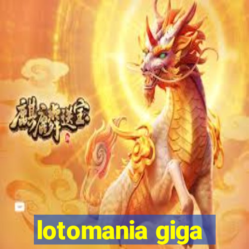 lotomania giga